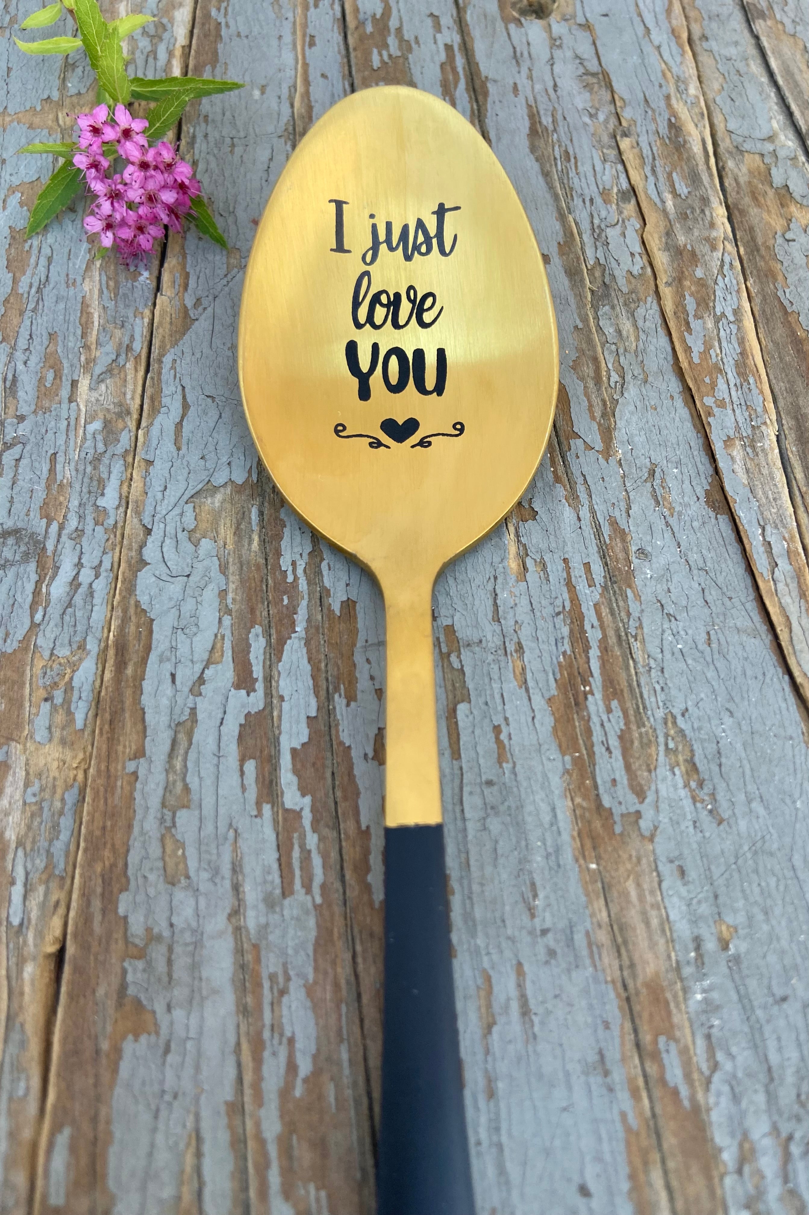 "I Just Love You" Engraved Spoon