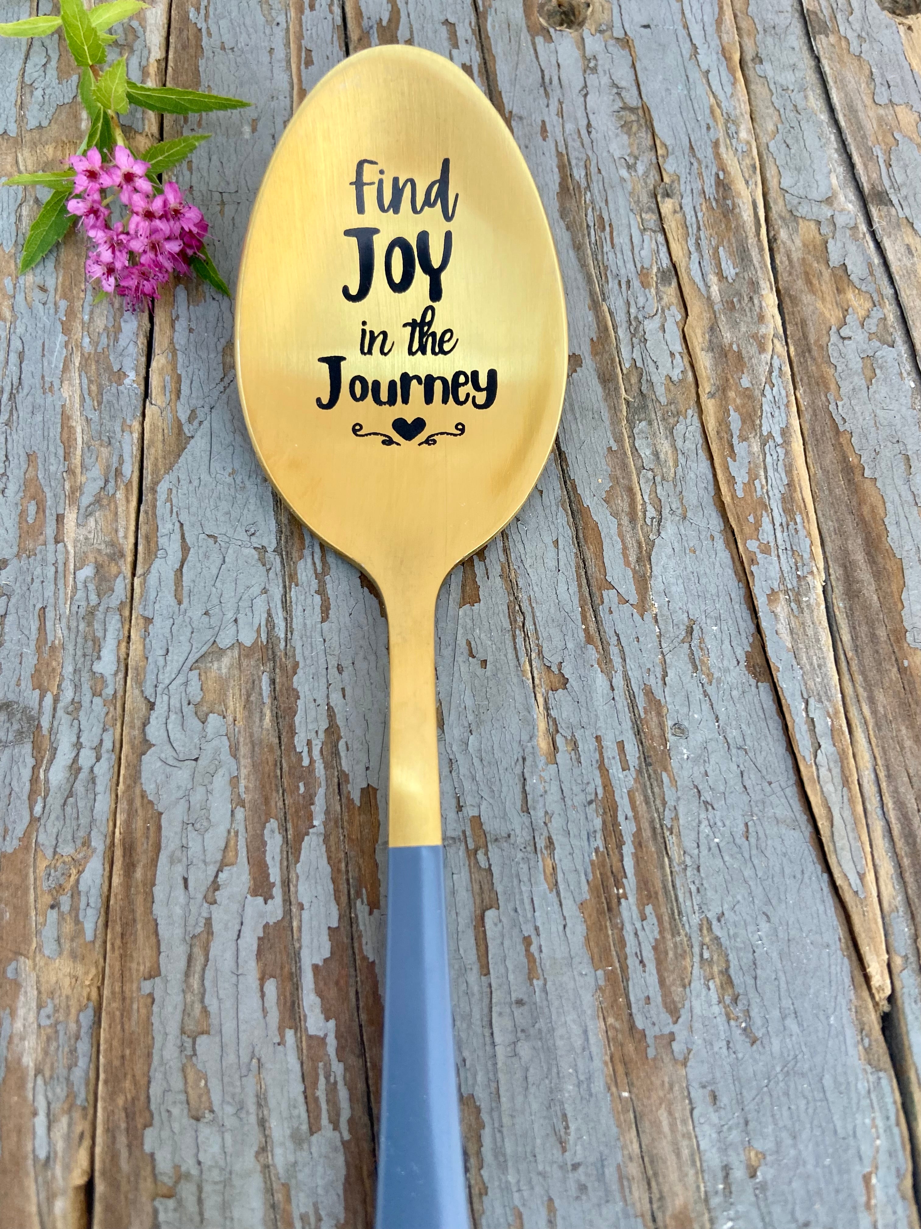 "Find Joy In The Journey" Engraved Spoon